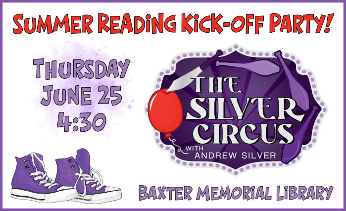 Summer Reading Kick-off Party with The Silver Circus - Thursday, June 25 at 4:30