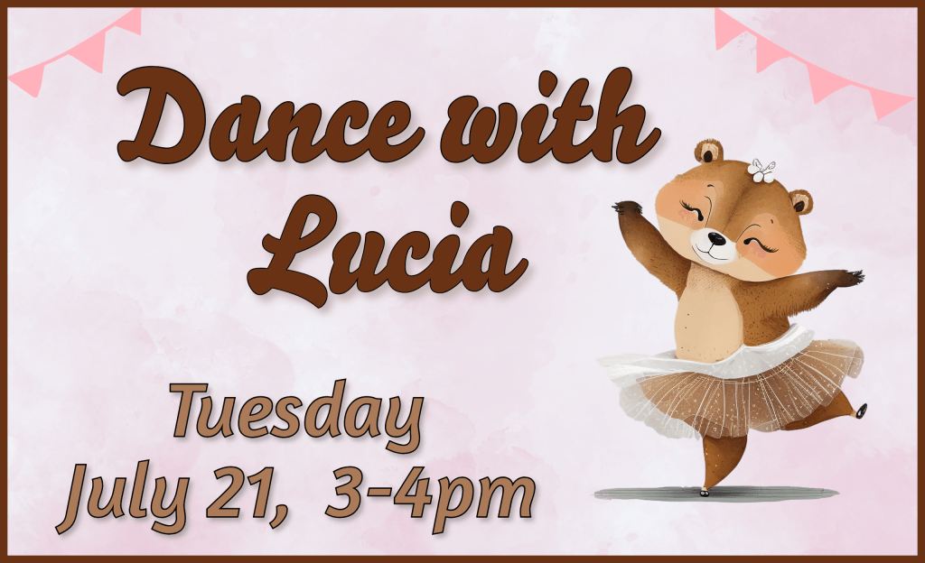 Dance with Lucia - Tuesday July 21, 3-4pm