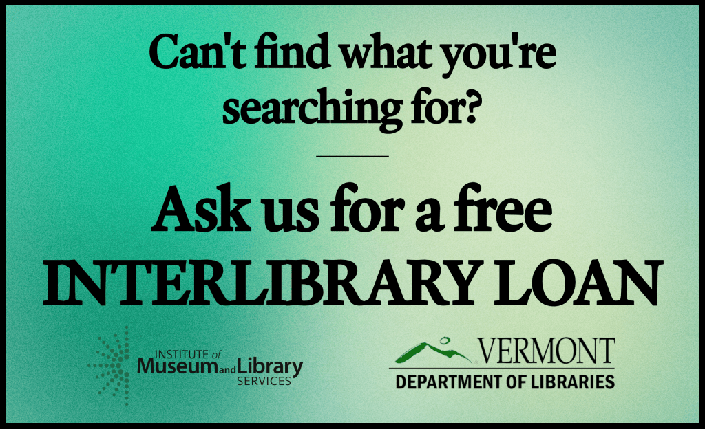 Can't find what you're searching for? Ask us for a free Interlibrary Loan.